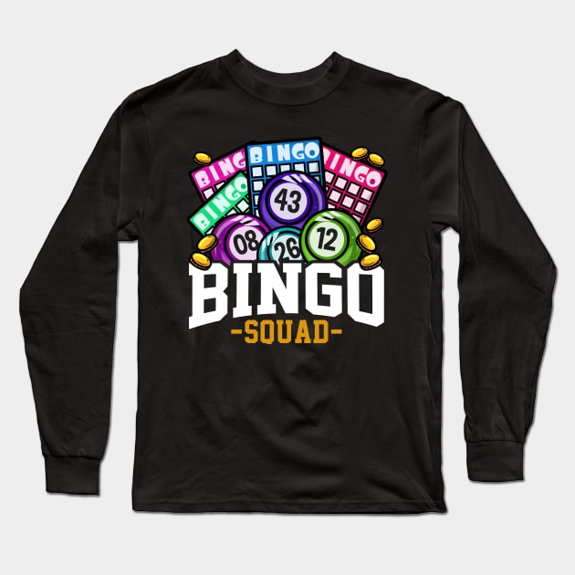 Bingo Squad - Funny Ball Lottery Gift Long Sleeve T-Shirt by biNutz